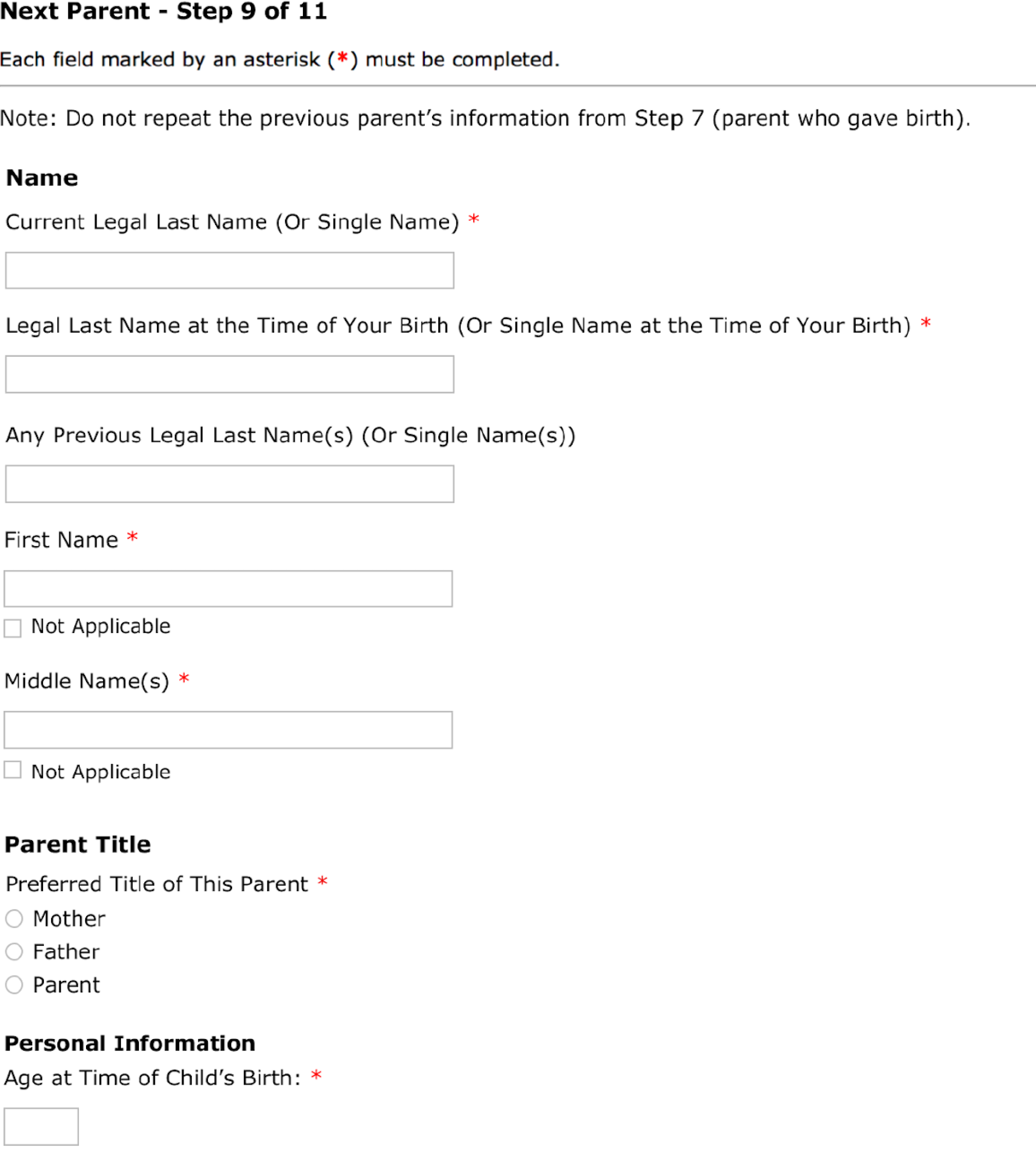 Section called Next parent. Note: do not repeat the previous parent's information from Step 7 (parent who gave birth)